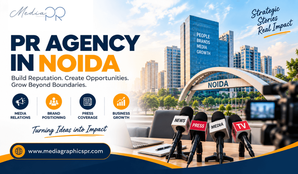 Trusted PR Agency in Noida | MediagraphicsPR
