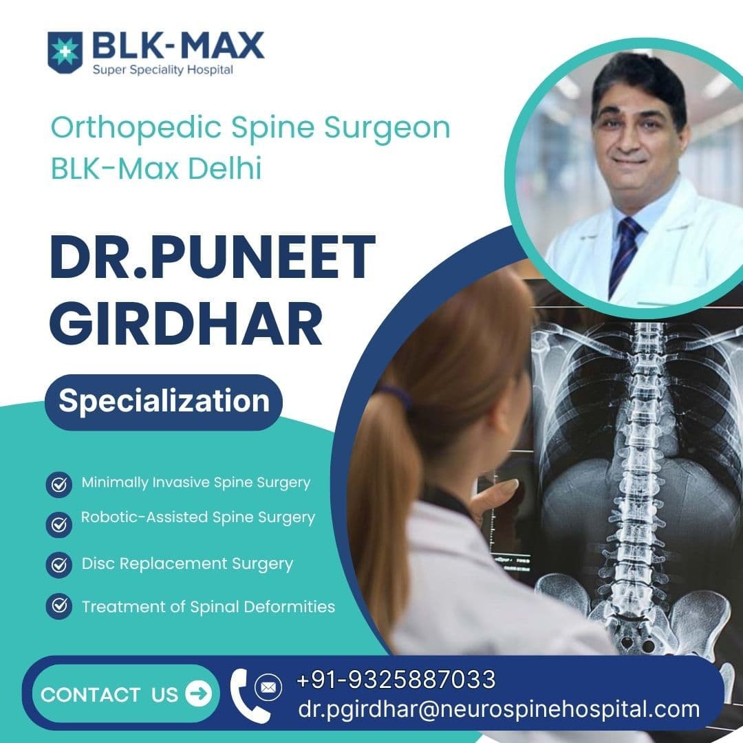 Dr. Puneet Girdhar Orthopedic Spine Surgeon BLK-Max Delhi