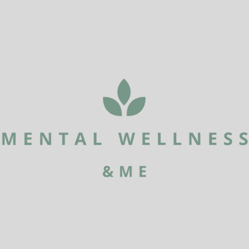 Mental Wellness and Me
